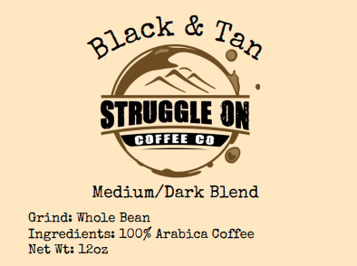 Black & Tan - Struggle On Coffee Co.