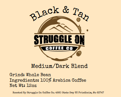 Black & Tan - Struggle On Coffee Co.